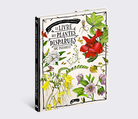 Le livre des plantes disparues (ou presque)